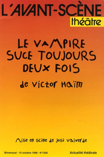 L'Avant-Scène théâtre N° 1036, 15 octobre 1998 : Le vampire suce toujours deux fois