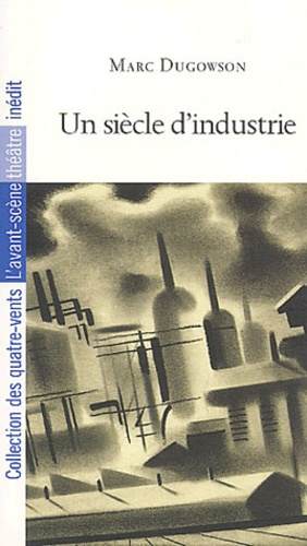 Un siècle d'industrie