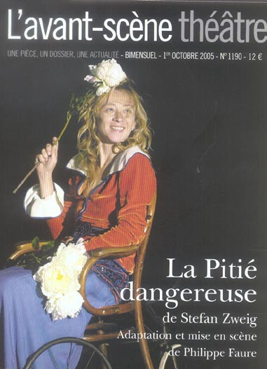 L'Avant-Scène théâtre N° 1190, Octobre 2005 : La Pitié dangereuse
