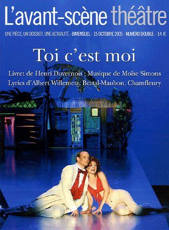 L'Avant-Scène théâtre N° 1191-1192, Octobre 2005 : Toi c'est moi