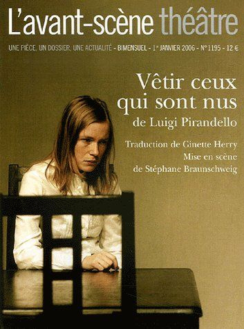L'Avant-Scène théâtre N° 1195, 1er janvier 2006 : Vêtir ceux qui sont nus