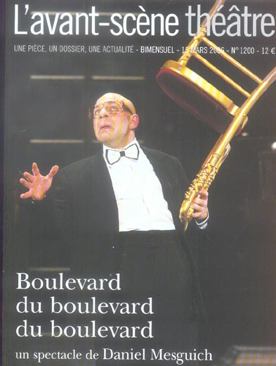 L'Avant-Scène théâtre N° 1200, 15 mars 2006 : Boulevard du boulevard du boulevard