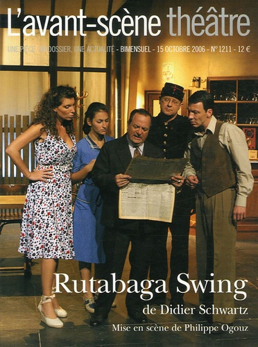L'Avant-Scène théâtre N° 1211, 15 octobre 2006 : Rutabaga Swing