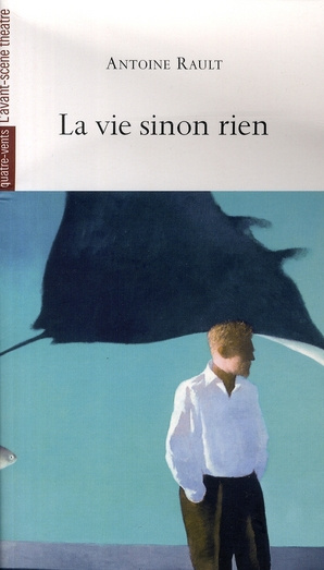 La vie sinon rien
