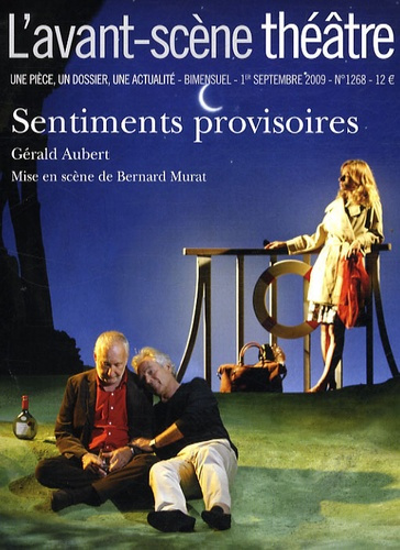 L'Avant-Scène théâtre N° 1268, 1er septembre 2009 : Sentiments provisoires