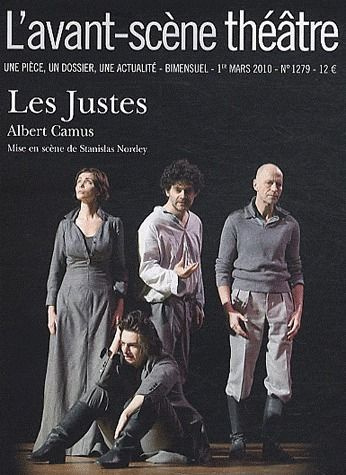 L'Avant-scène théâtre N° 1279, 1er mars 2010 : Les Justes