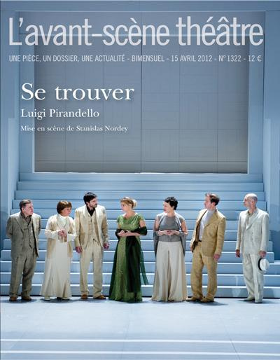 L'Avant-Scène théâtre N° 1322, 15 avril 2012 : Se trouver