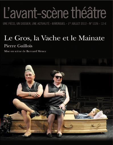 L'Avant-Scène théâtre N° 1326, 1er juillet 2012 : Le Gros, la Vache et le Mainate
