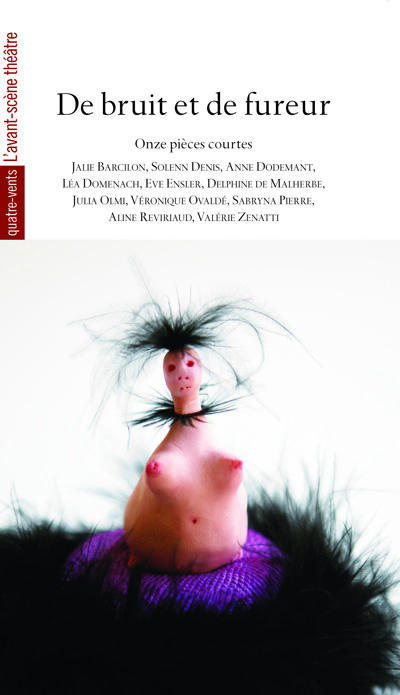 De bruit et de fureur. Onze pièces courtes