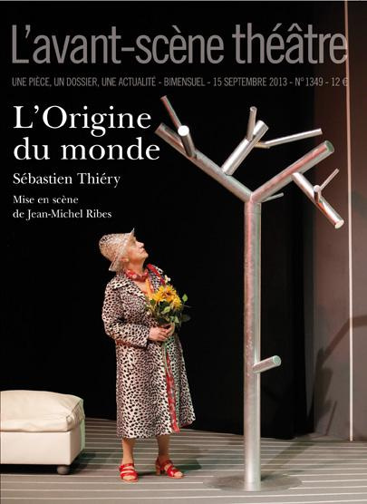 L'Avant-scène théâtre N° 1349, 15 septembre 2013 : L'origine du monde