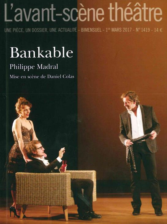 L'Avant-scène théâtre N° 1419 : Bankable