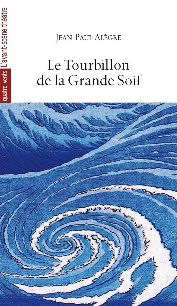 Le tourbillon de la grande soif