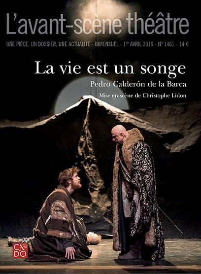 L'Avant-scène théâtre N° 1461, 1er avril 2019 : La vie est un songe