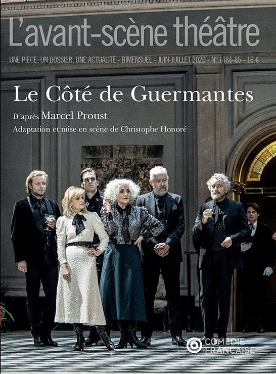 L'Avant-scène théâtre N° 1484-1485, juin-juillet 2020 : Le Côté de Guermantes
