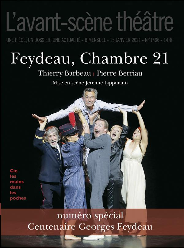 L'Avant-scène théâtre N° 1496 : Feydeau, chambre 21