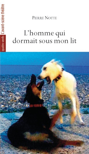 L'homme qui dormait sous mon lit