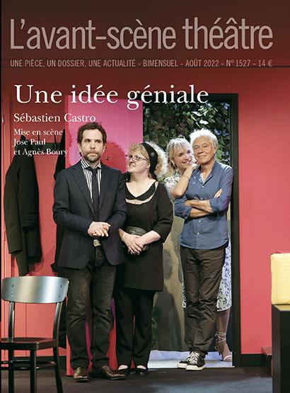 L'Avant-scène théâtre N° 1527, août 2022 : Une idée géniale