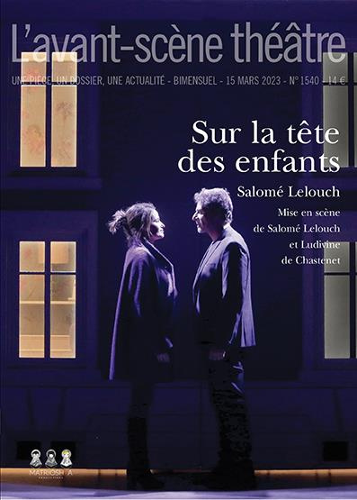 L'Avant-scène théâtre N° 1540, 15 mars 2023 : Sur la tête des enfants