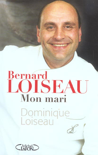 Bernard Loiseau, mon mari