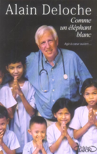 Comme un éléphant blanc. Agir à coeur ouvert...