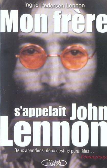 Mon frère s'appelait John Lennon