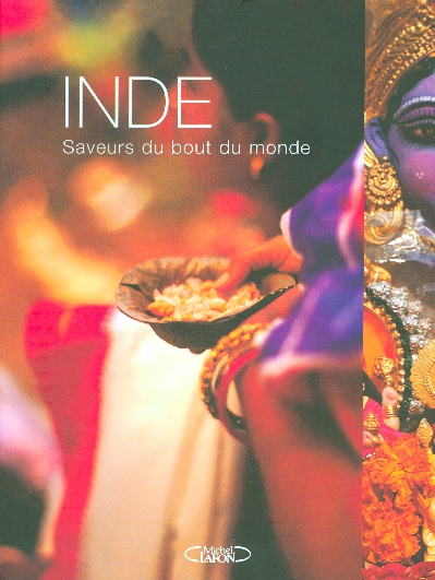 Inde. Saveurs du bout du monde