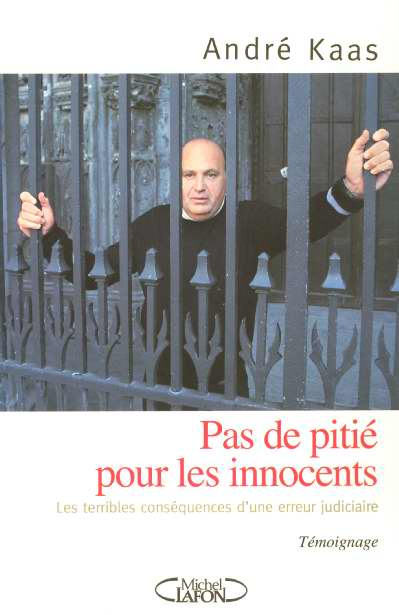 Pas de pitié pour les innocents. Les terribles conséquences d'une erreur judiciaire