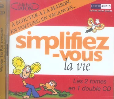 Simplifiez-vous la vie. 2 CD audio