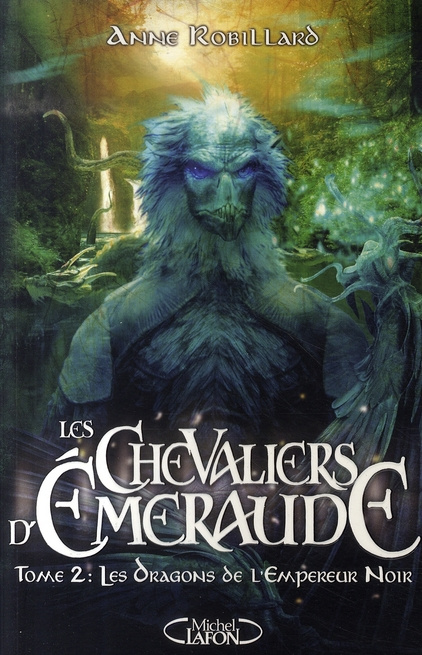 Les Chevaliers d'Emeraude Tome 2 : Les Dragons de l'Empereur Noir