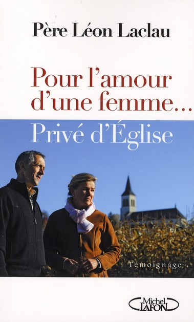 Pour l'amour d'une femme... Privé d'Eglise