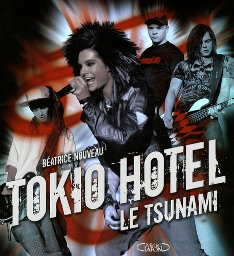 Tokio Hotel. Le tsunami