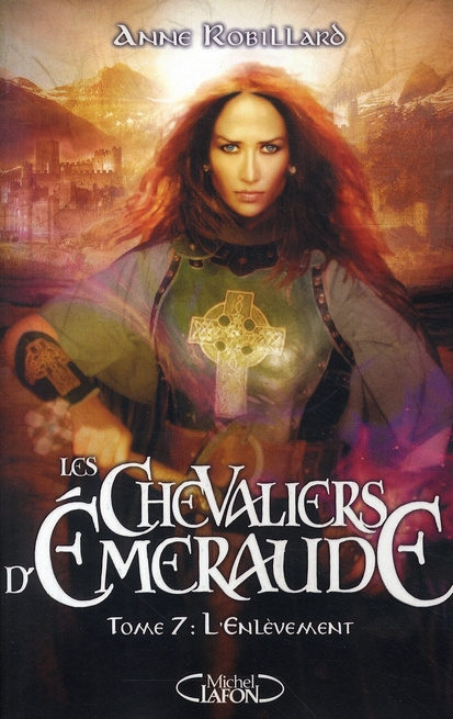 Les Chevaliers d'Emeraude Tome 7 : L'enlèvement