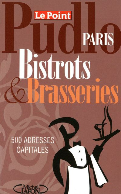 Pudlo : Bistrots et Brasseries
