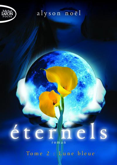 Eternels Tome 2 : Lune bleue