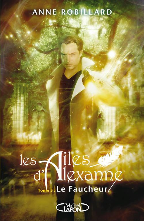 Les ailes d'Alexanne Tome 3 : Le faucheur