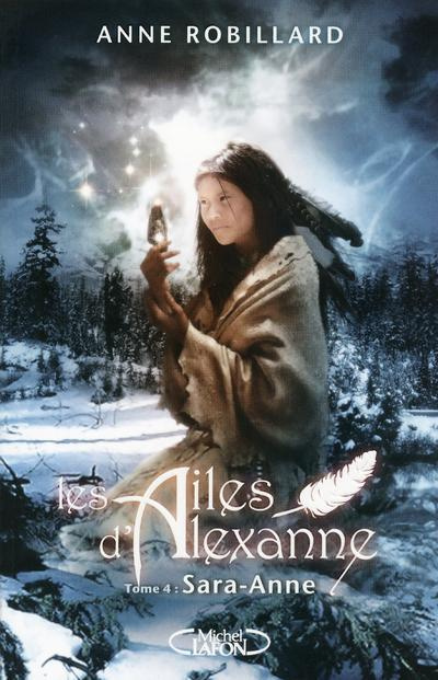 Les ailes d'Alexanne Tome 4 : Sara-Anne