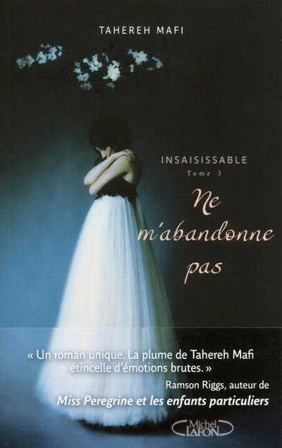 Insaisissable Tome 3 : Ne m'abandonne pas