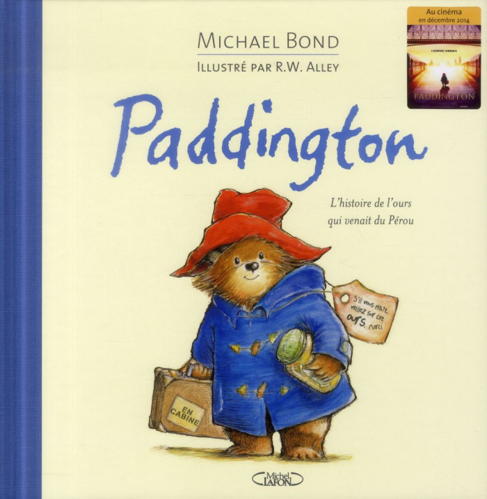 Paddington. L'histoire de l'ours qui venait du Pérou