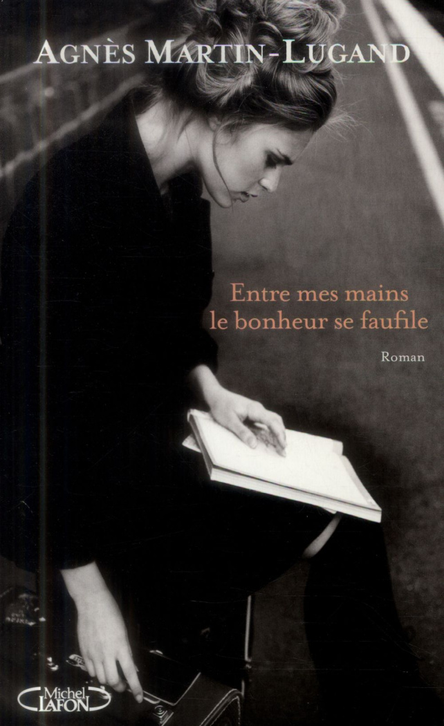 Entre mes mains le bonheur se faufile