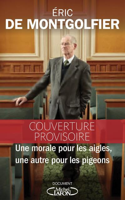 Une morale pour les aigles, une autre pour les pigeons