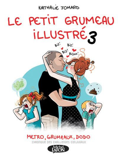 Le petit grumeau illustré Tome 3 : Métro, grumeaux, dodo