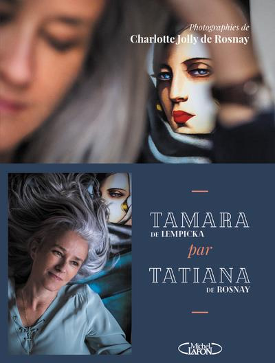 Tamara par Tatiana. Sur les traces de Tamara de Lempicka