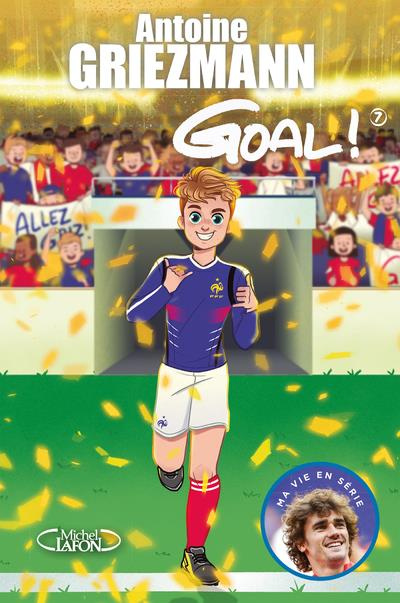 Goal ! Tome 7 : Du rêve à la réalité