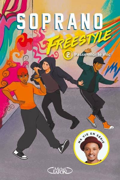 Freestyle Tome 2 : Passe-moi le mic
