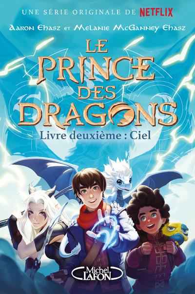 Le prince des dragons Tome 2 : Ciel