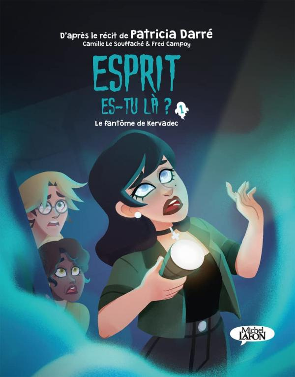 Esprit es-tu là ? Tome 1 : Le fantôme de Kervadec