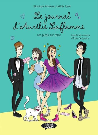 Le Journal d'Aurélie Laflamme Tome 5 : Les pieds sur terre