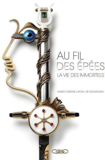 Au fil des épées. La vie des immortels