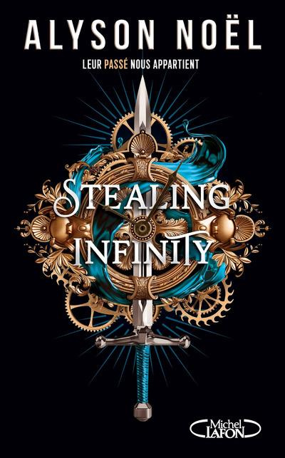 Stealing infinity Tome 1 : Leur passé nous appartient