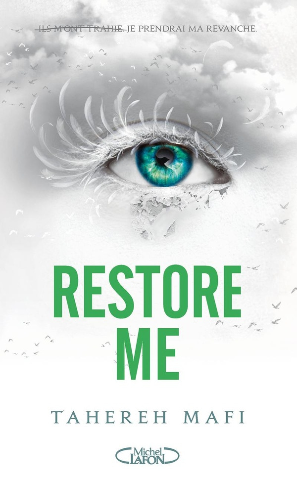 Shatter Me Tome 1 : Restore me